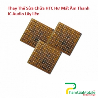 Thay Thế Sửa Chữa HTC U12 Hư Mất Âm Thanh IC Audio Lấy liền